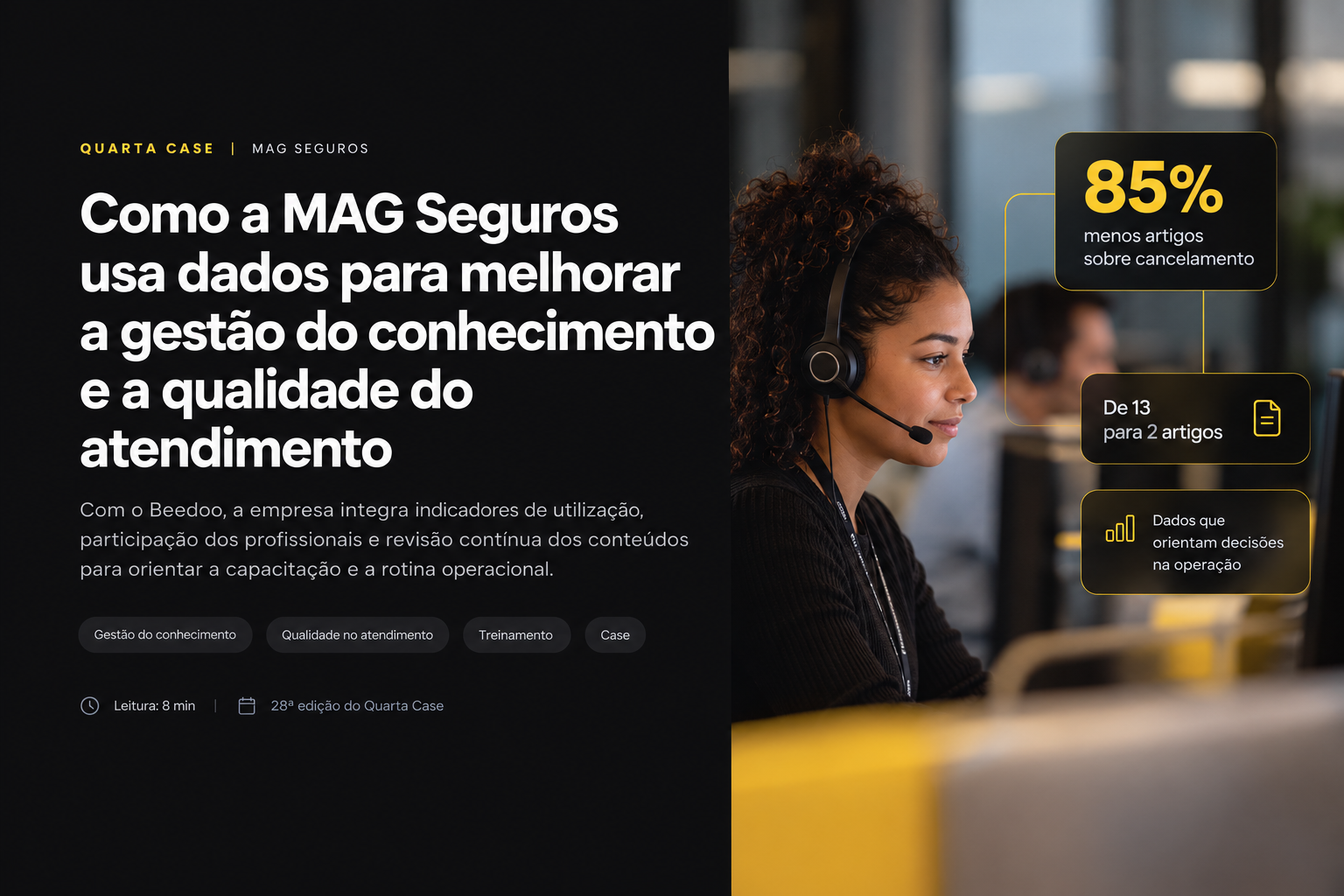Como a MAG Seguros usa dados para melhorar a gestão do conhecimento e a qualidade do atendimento